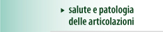 salute e patologia delle articolazioni